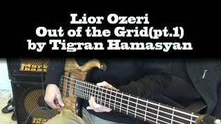 Tigran Hamsyan - Out of the Grid/ Bass cover by Lior Ozeri