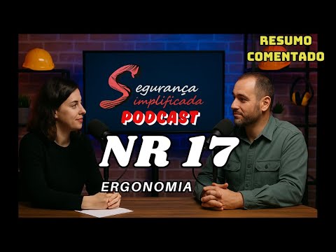 Podcast NR 17 - Ergonomics - Commented summary