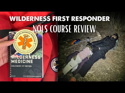 Wilderness First Responder NOLS Course Review