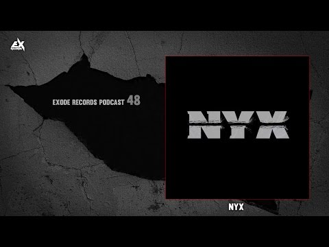 Exode Records podcast #48 - Nyx