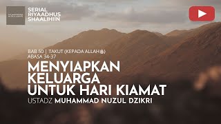 Download lagu 1928. MENYIAPKAN KELUARGA UNTUK HARI KIAMAT | Riyaadhush Shaalihiin | Ustadz Muhammad Nuzul Dzikri mp3