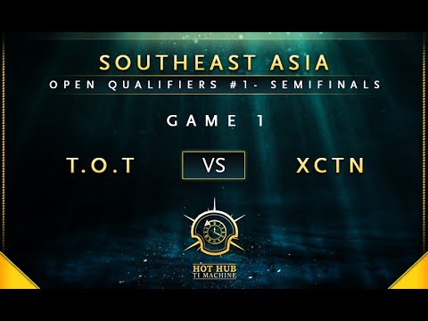 T.O.T vs XctN Game 1 - The International 7: Open Qualifiers #1 SEA: Semifinals - @Xyclopzz