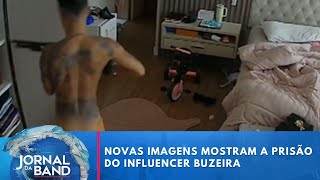 Novas imagens mostram a prisão do influencer Buzeira | Jornal da Band
