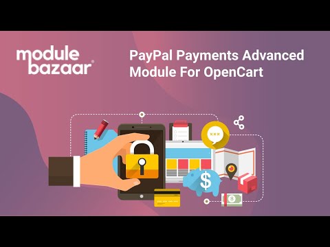 How to OpenCart PayPal Advanced Payments Extension | ModuleBazaar