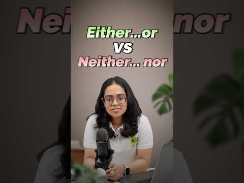 Difference between 'Either..or' and 'Neither..nor' | Avoid Common English Mistakes | Grammar Tips