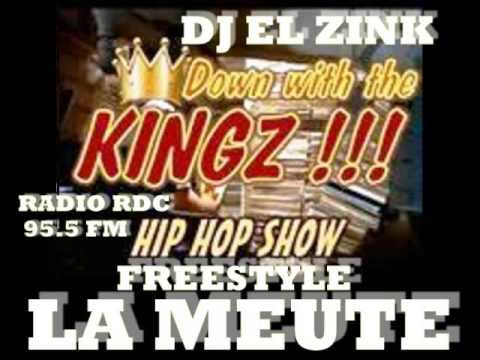 La Meute - Freestyle Radio RDC 95.5 FM / DJ El-Zink. Émission Down With The Kingz !!!. (Part.2)