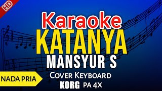 Download lagu KATANYA-MANSYUR S_KARAOKE#dangdut #karaoke #katanya mp3