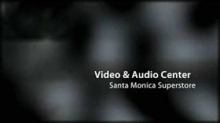 Video and Audio Center - Santa Monica SuperStore