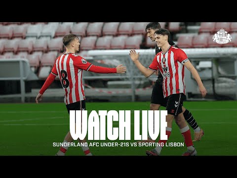 Watch Live | Sunderland Under-21s vs Sporting Lisbon | PL International Cup