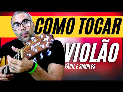 COMO TOCAR VIOLÃO EM 15 MINUTOS -  Aula de violão do zero FÁCIL E SIMPLES