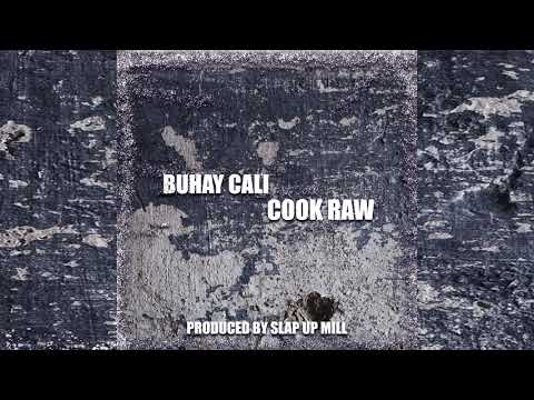 Buhay Cali - Cook Raw (lyric video)
