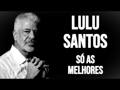 Lulu Santos  Só as Melhores