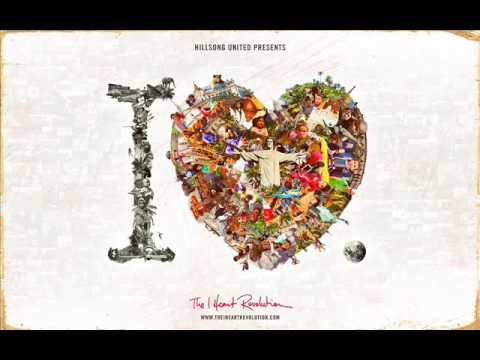 Fuego de Dios & Shout unto God by Hillsong United-The I Heart Revolution:With Hearts As One