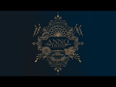 Anno 1800 (Full Game Soundtrack) | Dynamedion