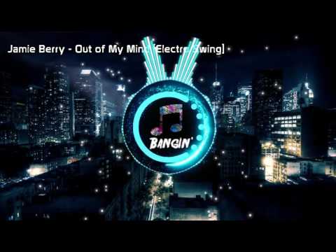Jamie Berry   Out of My Mind Electro Swing HD, 1280x720p