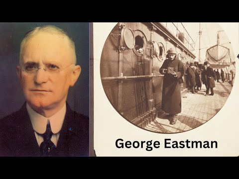 The Life and Legacy of George Eastman
