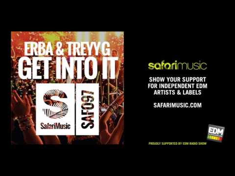 Erba & Treyy G - Get Into It (Original Mix) (OUT NOW!)