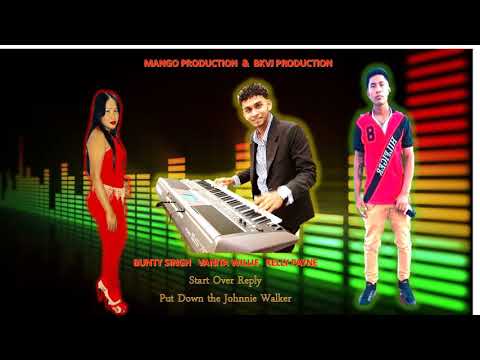 Start Over Reply Put down the Johnnie walker Vanita Willie Bunty Singh ft. Kelly Payne