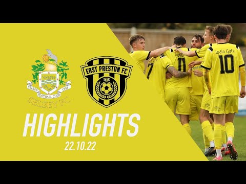 SELSEY FC VS EAST PRESTON (HIGHLIGHTS)