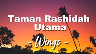 Download lagu Taman Rashidah Utama - Wings (Lirik) mp3
