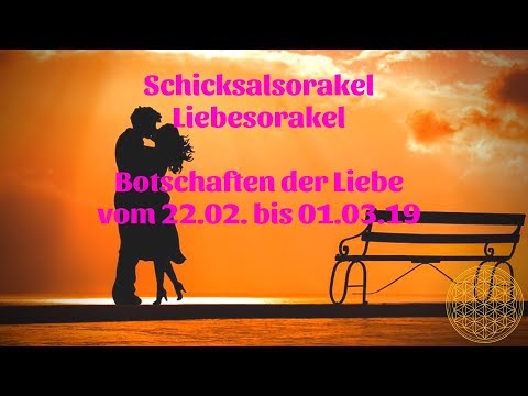 Schicksal Liebesorakel vom 22.02. bis 01.03.2019 / Liebesbotschaft für Februar