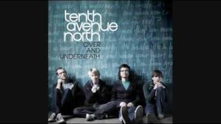 Break Me Down | Tenth Avenue North
