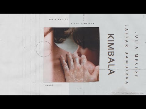 Julia Mestre part. Jaffar Bambirra - Kimbala [AUDIO] (Cifra e Letra)