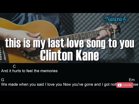 This Is My Last Love Song To You - Clinton Kane