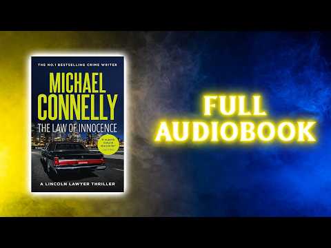 The Lincoln Lawyer - The Law of Innocence by Michael Connelly | Full Audiobook Lincoln Lawyer Book 6