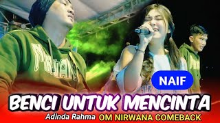 Download lagu BENCI UNTUK MENCINTA ( naif ) - Adinda Rahma Om NIRWANA COMEBACK live megaluh JOMBANG mp3