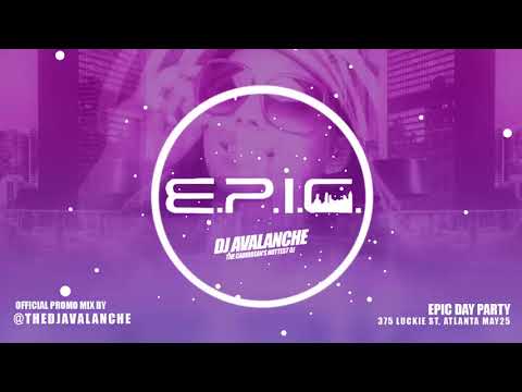 DJ AVALANCHE PRESENTS: EPIC DAY PARTY PROMO MIX 2018