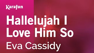 Karaoke Hallelujah I Love Him So - Eva Cassidy *