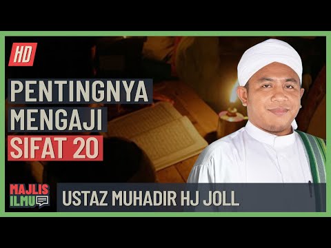Ustaz Muhadir Hj Joll - Pentingnya Mengaji Sifat 20