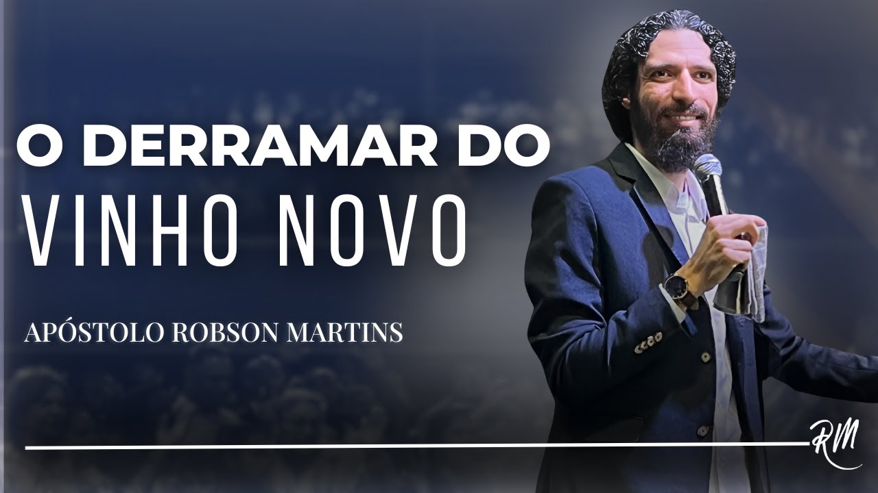 O derramar o vinho novo sobre a igreja - Robson Martins