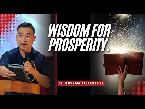 WISDOM FOR PROSPERITY (Nagamese) | Khongalou Rosu