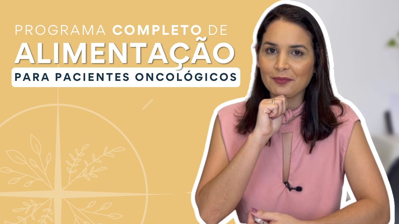 PROGRAMA COMPLETO de alimentação para pacientes com câncer