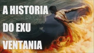 A HISTORIA DO EXU VENTANIA (ATUALIZADA)