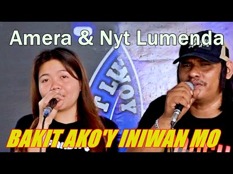 BAKIT AKO'Y INIWAN MO - NYT LUMENDA (Feat. Amera Nawal)