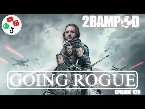 2Bampod #279 - Going Rogue
