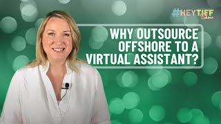 EP. 43: Benefits of Outsourcing to Virtual Assistants
