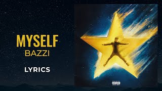 Bazzi - Myself (LYRICS) &quot;I think I&#39;m losing my mind trying to stay inside the lines&quot; [TikTok Song]