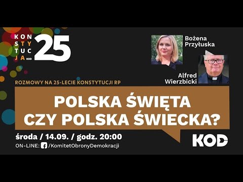 KONSTYTUCJA25 - 10. Państwo świeckie, państwo święte?