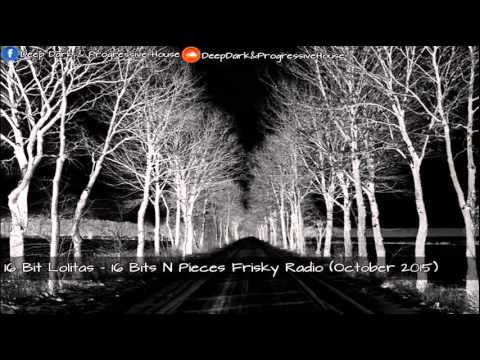 16 Bit Lolitas - 16 Bits N Pieces Frisky Radio (October 2015)
