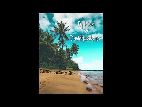 Dj Lote vs DavidHardance - Summer Session´s 2K17