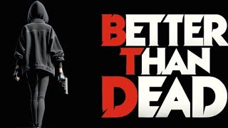 Better Than Dead (PC/2026) Longplay 1/4 4K