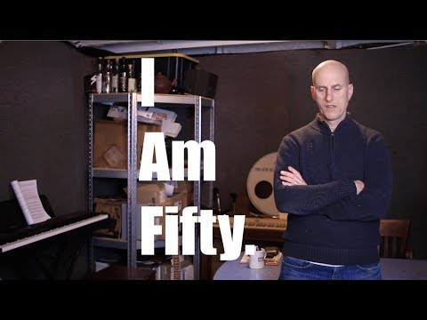 I AM FIFTY.