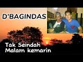 D BAGINDAS Tak Seindah Malam Kemarin Lirik