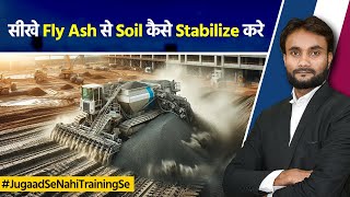 Learn Soil Stabilization using Flyash | Process of Soil Stabilization | Geo-tech Engineering