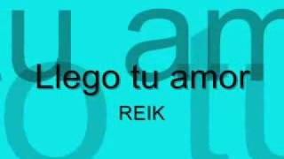 Reik - Llego tu amor LETRA