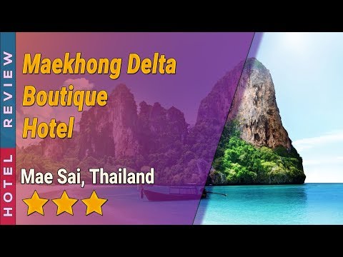 Maekhong Delta Boutique Hotel hotel review | Hotels in Mae Sai | Thailand Hotels